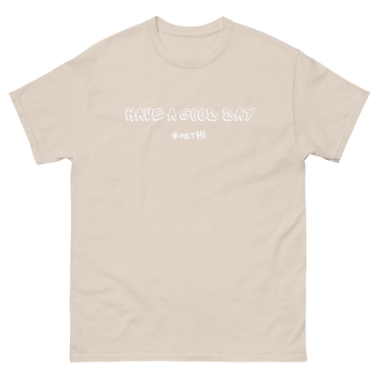 "Have A Good Day" T-Shirt